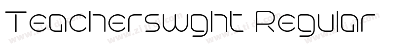 Teacherswght Regular字体转换